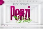 Music: Ibrah Nation - Penzi Lako AUDIO Download