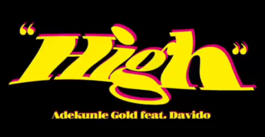 Music: Adekunle Gold Ft Davido - High AUDIO Download