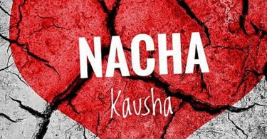 Music: Nacha - Kausha AUDIO Download