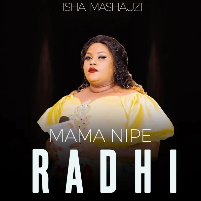 Music: Isha Mashauzi - Mama Nipe Radhi AUDIO Download