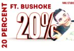 Music: 20 Percent Ft Bushoke - Binti Kimanzi AUDIO Download