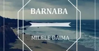 Music: Barnaba - Milele Daima AUDIO Download