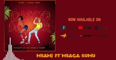 Music: Msami Ft Msaga sumu - Disco Dancer AUDIO Download