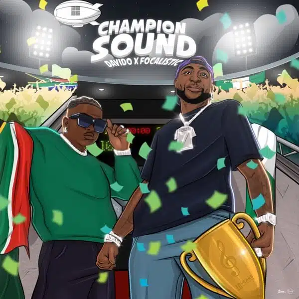 Music: Davido Ft Focalistic - Champion Sound AUDIO Download