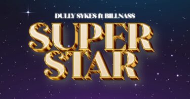 Music: Dully Sykes Ft Billnass - Super Star AUDIO Download