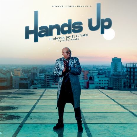 Music: Professor Jay Ft G Nako - Hands Up AUDIO Download