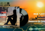 Music: Hiz Loyn - Nateseka AUDIO Download