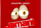 Music: Country Wizzy - Jamani AUDIO Download