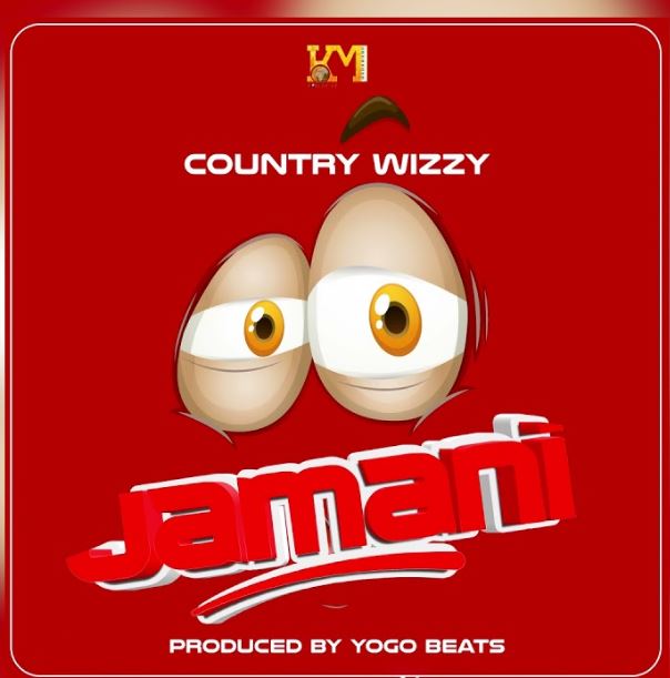 Music: Country Wizzy - Jamani AUDIO Download