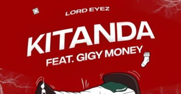 Music: Lord Eyez Ft Gigy Money - Kitanda AUDIO Download