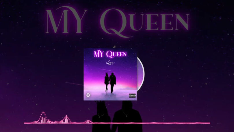 Music: Loui - My Queen AUDIO Download