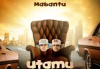 Music: Mabantu - Utamu AUDIO Download