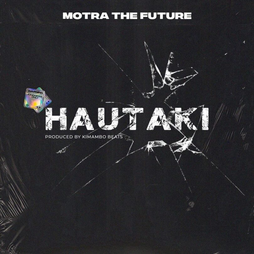 Music: Motra The Future - Hautaki AUDIO Download