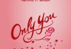 Music: Macvoice Ft Mbosso - Only You AUDIO Download