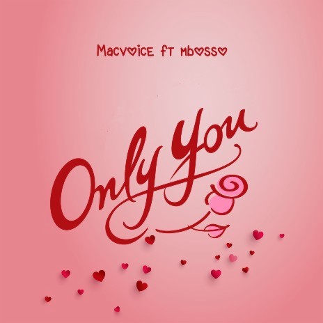 Music: Macvoice Ft Mbosso - Only You AUDIO Download