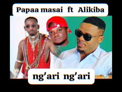 Music: Papa Masai Ft Alikiba - Ng'ari Ng'ari AUDIO Download