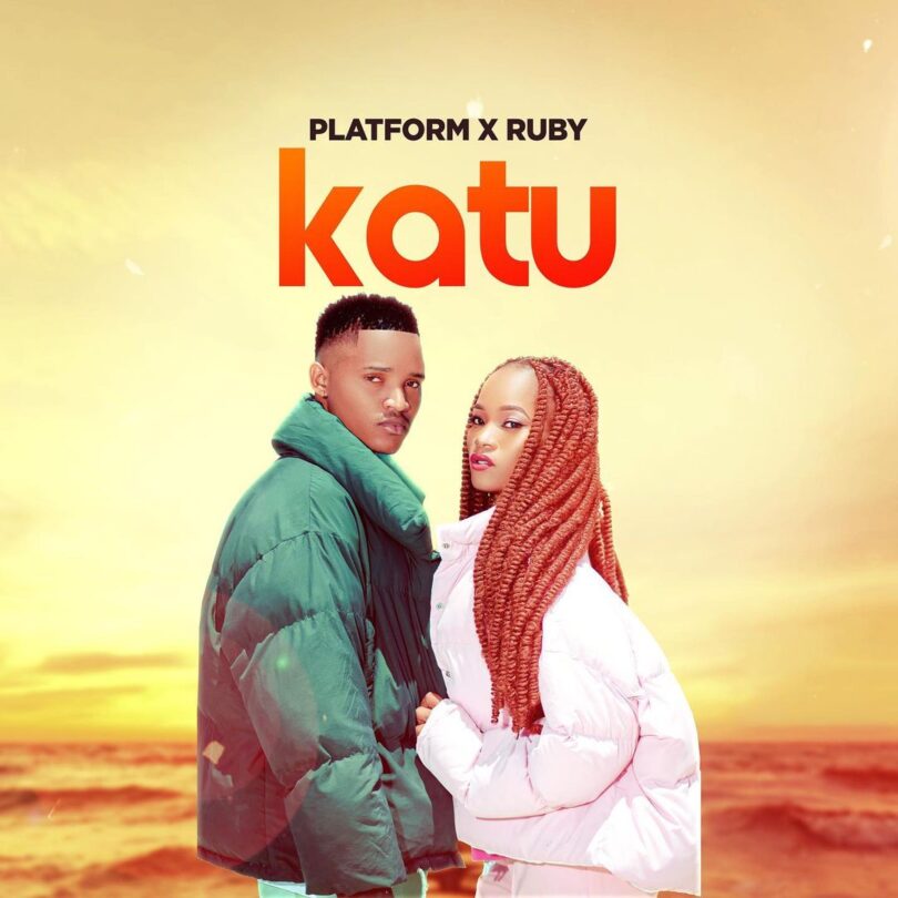 Music: Platform Ft Ruby - Katu AUDIO Download