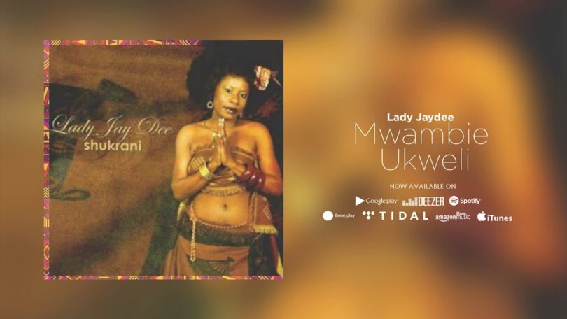 Music: Lady Jaydee - Mwambie Ukweli AUDIO Download