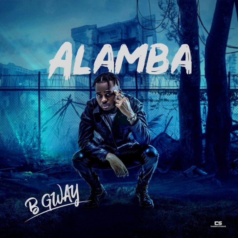 Music: B Gway - Alamba AUDIO Download