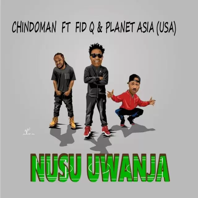 Music: ChindoMan Ft Fid Q & Planet Asia - Nusu Uwanja AUDIO Download