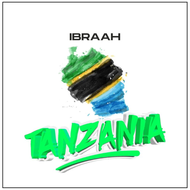 Music: Ibraah - Tanzania AUDIO Download