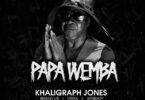 Music: Khaligraph Jones Ft UB X V6 X Kenrazy X Zakah X Gaza X Agano X Chiwawa - Papa Wemba AUDIO Download