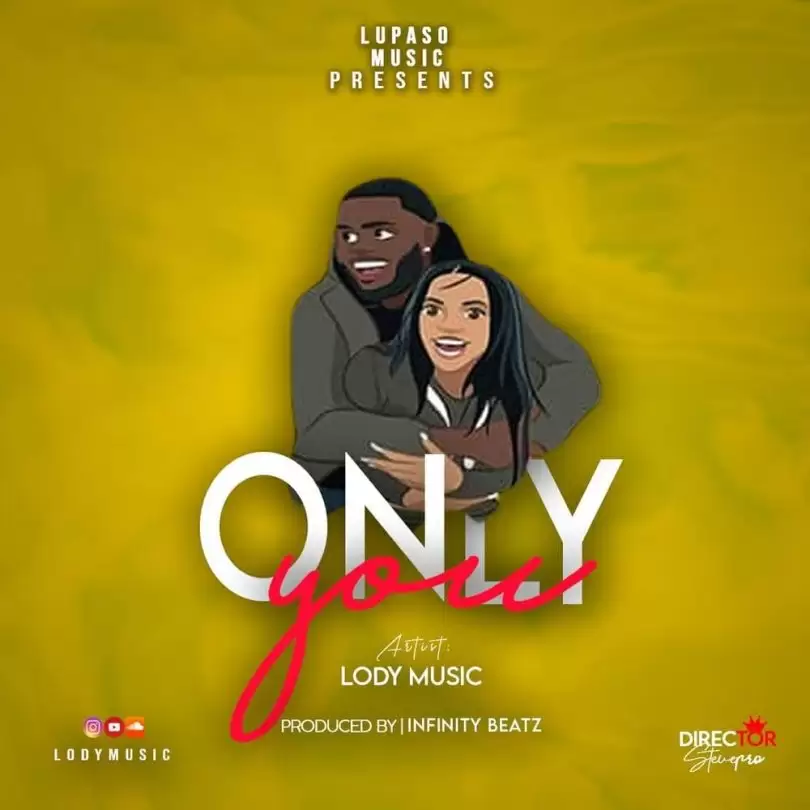 Music: Lody Music - Only You AUDIO Download