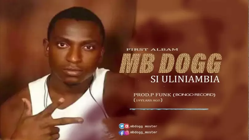 Music: Mb Dog - Si Uliniambia Waja AUDIO Download