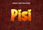 Music: Moni Centrozone - Pisi AUDIO Download